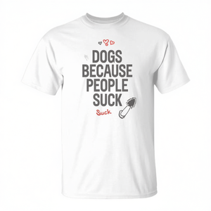 Camiseta con estampado de perros y la frase 'Porque los humanos son una mierda', 'Perros vs. Humanos' - Product Image 2