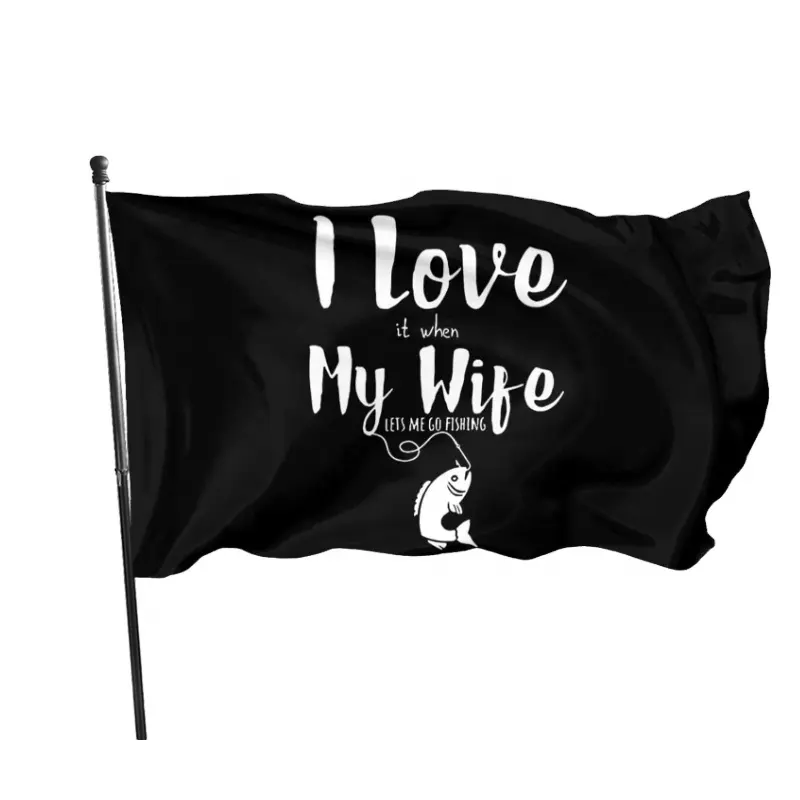 3 * 5FT saya menyukainya ketika istri saya membuat saya pergi bendera pancing kustom bendera lucu