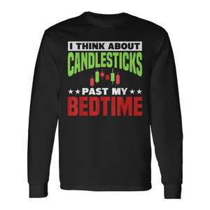 Camiseta de manga larga con estampado de I Think About Candlesticks Past My Bedtime, regalo para comerciantes - Product Image 1