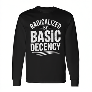 Camiseta de manga larga Radicalized By Basic Decency con diseño de bondad - Product Image 2