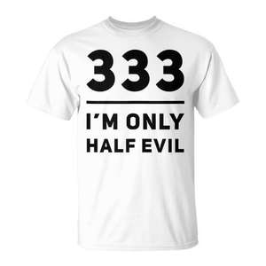 333 T-shirt I'M ONLY HALF EVIL, Abbigliamento Promozionale - Product Image 1