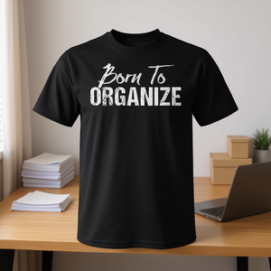 Camiseta Born To Organize, regalo para organizadores profesionales - Product Image 3