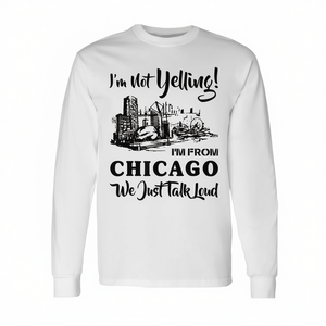 Camiseta de manga larga: No estoy gritando, soy de Chicago, simplemente hablamos con voz alta. Diseño de la ciudad de Chicago. - Product Image 2