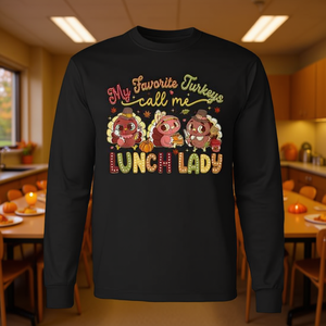 Camiseta de manga larga de Acción de Gracias con la frase: My Favorite Turkeys Call Me Lunch Lady - Product Image 3