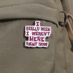 Pin de Esmalte con Frase Divertida 'Realmente Me Gustaría No Estar Aquí Ahora', Broche, Insignia de Solapa, Joyería, Regalo, Venta al por Mayor - Product Image 3
