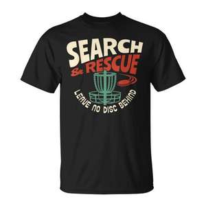 Camiseta de Disc Golf Search & Rescue: No Dejes Hacerse Tira de un Disco - Product Image 1