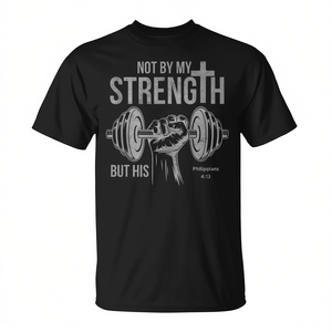 T-shirt de sport avec inscription « Not By My Strength But His Philippians 4:13 », design pour la musculation - Product Image 2