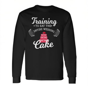 Camiseta de manga larga con estampado de entrenamiento para comer todo el pastel de boda, regalo de compromiso con humor para el gimnasio - Product Image 2