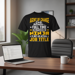 Camiseta Agent Of Change, camiseta unisex con cuello redondo y manga corta para adultos, camiseta promocional con título de trabajo Ninja multitarea - Product Image 3