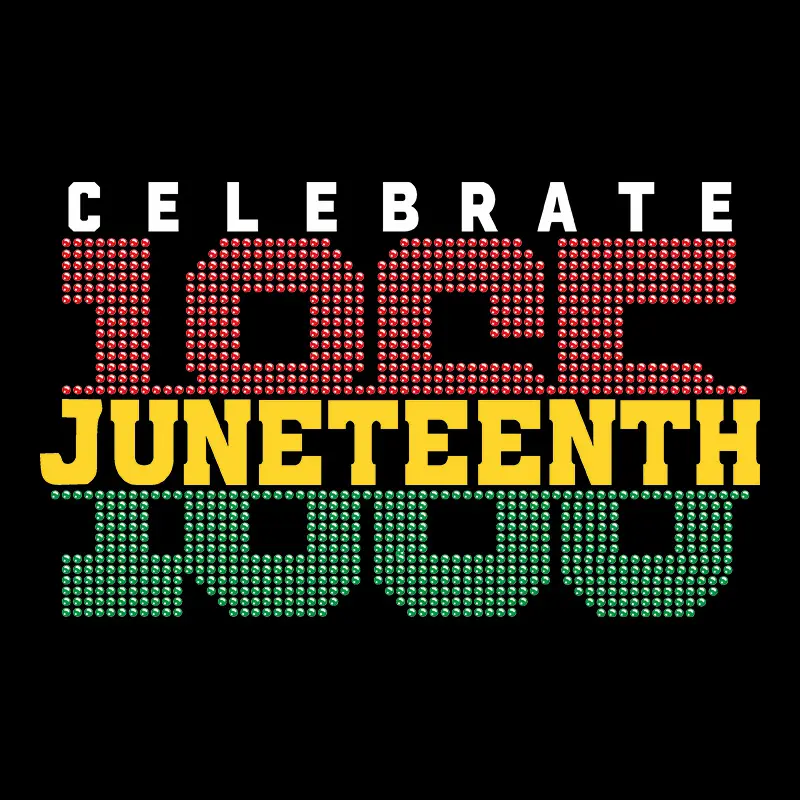 Hot Colorful Custom Juneteenth Free-ish since 1865 Rhinestones Design motif or Hot fix Rhinestone Black History Heat Transfer