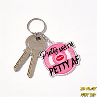 Porte-clés en acrylique Pretty and I'm Petty AF Lèvres Roses, Accessoire Sassy Girl Boss pour Clés, Sacs, Sacs à Dos, Cadeau Amusant pour Ados