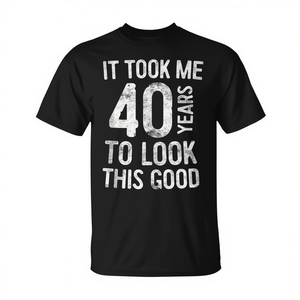 Me tomó 40 años para lucir así. Camiseta para el 40.º cumpleaños. - Product Image 2