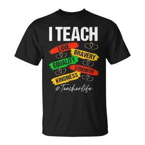 Camiseta para profesores de historia negra, regalo promocional con la frase: Teach Love Equality Strength Kindness - Product Image 1