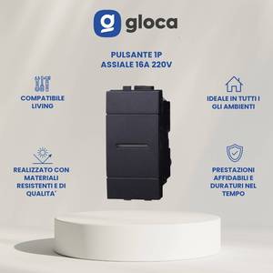 Gloca Set 4 1P Botones axiales 16A 220V Control electrónico Compatible Serie Living Material de aluminio 10A Max. Corriente 250V Max. - Product Image 2
