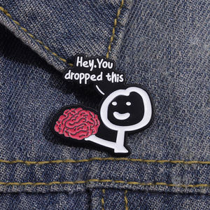 Hey You DROP ini menyenangkan Enamel bros Pin dengan otak satiris lirik logam kerah lencana lencana pakaian ransel Aksesori perhiasan - Product Image 1