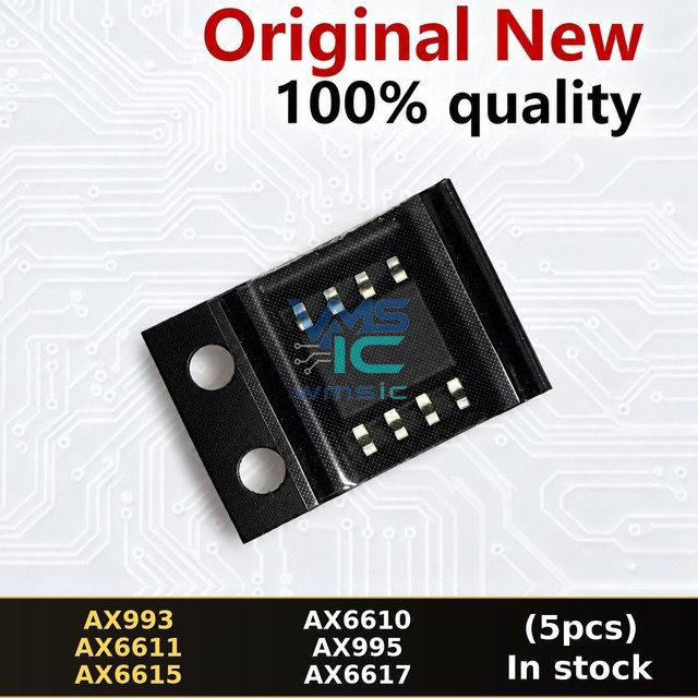 5 Pieces AX993 Electronic Integrated Circuit Component AX995 AX6610 AX6617 AX6611 AX6615 AX993SA AX995SA SOP-8