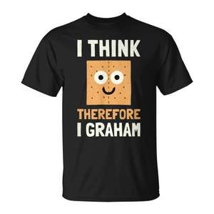 Camiseta I Think Therefore I Graham con diseño divertido de juego de palabras de comida, unisex, talla para adultos - Product Image 1
