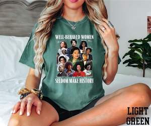 T-shirt da donna Comfort Colors Well-Behaved Women Seldom Make History, girocollo casual a maniche corte, tema Mese della Storia Afroamericana - Product Image 3
