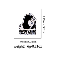 Broche émaillée « Computer Says No » style britannique, épingles de revers, badges pour sacs à dos, accessoires vestimentaires, bijoux amusants, cadeaux pour amis