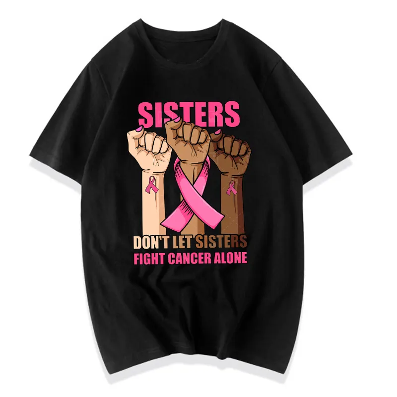 Schwestern nicht Lassen Schwestern Kampf Krebs Allein Frauen Shirt Schwarz Frauen Shirt Großhandel T Shirt Frauen Gedruckt Tops