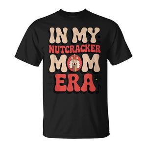 Camiseta In My Nutcracker Mom Era para bailarina de ballet con humor - Product Image 1