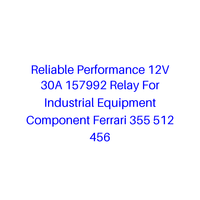Relais fiable 12V 30A 157992 pour équipement industriel, composant Ferrari 355 512 456