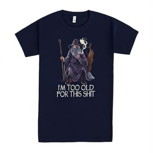 T-shirt I'm Too Old For This Shirt, unisex, taglia M per adulti, design grafico nero - Product Image 2