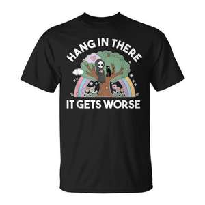 Hang In There IT Gets Worse Reaper T-Shirt Design nero con motivo Existential Dread - Product Image 1