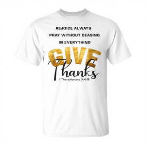 Camiseta Give Thanks 1 Thessalonians 5: Alegrarse siempre, orar sin dejar de hacerlo en todo. - Product Image 2