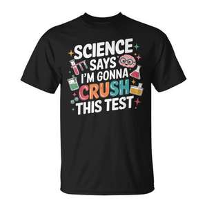 T-shirt unisexe pour adulte avec col rond et manches courtes, impression numérique, motif « Science Says I'm Gonna Crush This Test », pour la rentrée scolaire et la remise des diplômes - Product Image 1