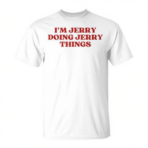 Camiseta I'm Jerry Doing Jerry Things, blanca, para adultos, unisex, promocional - Product Image 2