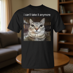 Camiseta con meme de gato mirando fijamente que no puede creerse lo que está viendo, I Cant Take It Anymore - Product Image 3