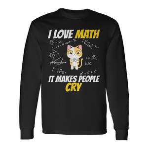 T-shirt à manches longues « J'aime les mathématiques, ça fait pleurer les gens » pour professeur de mathématiques, design de génie mathématique - Product Image 1