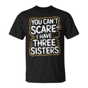 No puedes asustarme, tengo tres hermanas, camiseta para hombre con chistes de hermanos - Product Image 1
