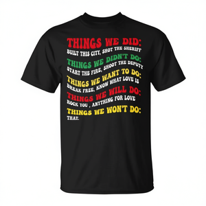 Camiseta con estampado de la frase: "Things We Did Built This City Shot The Sheriff Start" - Product Image 2