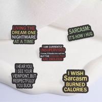 En gros, Pin's en émail coloré en forme de lettre avec citation sarcaste amusante, en alliage de zinc nickelé noir, pour veste en jean, sac à dos, chapeau