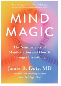Mind Magic <b>Book</b> by James R Doty MD Neuroscience of Manifestation Self Help Personal Growth and Mindset <b>Transformation</b> <b>Book</b> - Product Image 3