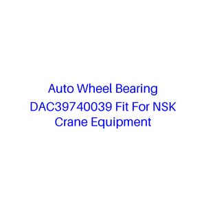 Rodamiento de Rueda Automotriz DAC39740039 Compatible con Equipos de Grúas <span class=keywords><strong>NSK</strong></span> - Product Image 1