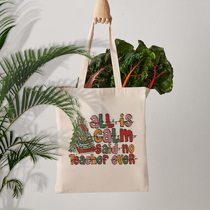 Bolsa de lona personalizada con estampado navideño para profesores con la frase 'All Is Calm Said No Teacher Ever', reutilizable para viajes, para mujer - Product Image 3