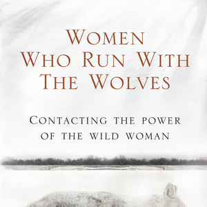 ผู้หญิงที่ทำงานกับหมาป่า: ตำนานและเรื่องราวของแม่แบบหญิงป่า (ปกอ่อน) - Product Image 1