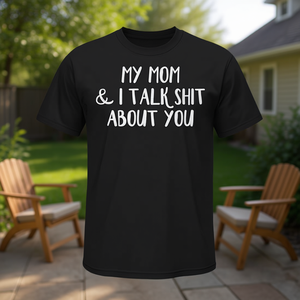 Camiseta My Mom And I Talk Shit About You, negra, unisex, talla M para adultos - Product Image 3