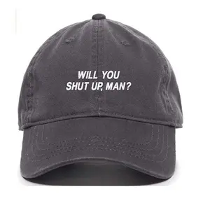 Will You Shut Up Man Baseball Cap Embroidered Cotton Adjustable Dad Hat Railway Train hats