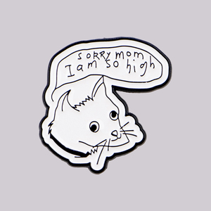 Lo siento mamá, me siento muy bien (en el sentido de 'muy eufórico') - Pin de esmalte de gato lindo, broche, insignia para mochila, accesorios de ropa, joyería de moda, regalo - Product Image 1