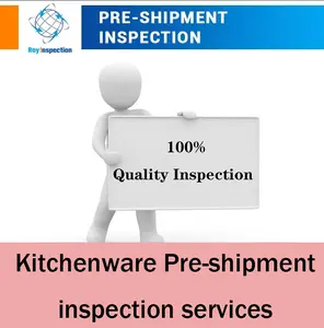 Kitchenware Kitchen supplies tool Pre-shipment inspection Guangzhou Shanghai Yiwu Fujian Shandong inspection services