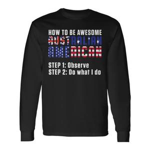 Camiseta de manga larga Australian American Citizenship Pride Dual Citizen Observe Do What I Do - Product Image 2