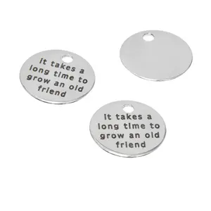 Best friend charm it take a long time to grow an old friend Stainless steel message Charm pendant 20mm