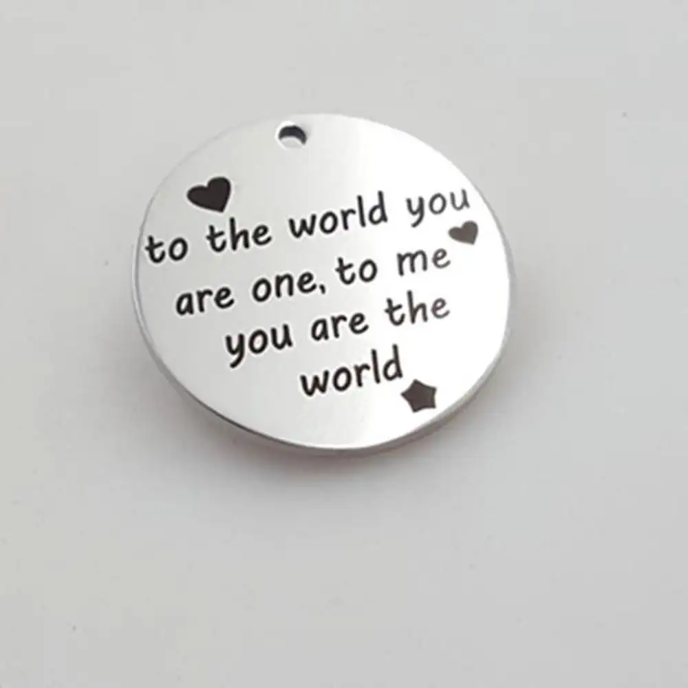 to the world you are one to me you are the world Necklace stainless steel Key Chain Pendant