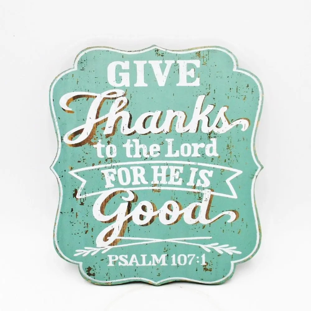 GIVE THANKS TO THE LORD FOR HE IS GOOD PSALM 107:1 - Wholesale Religious Cheap Wooden Wall Decor Psalm Plaque