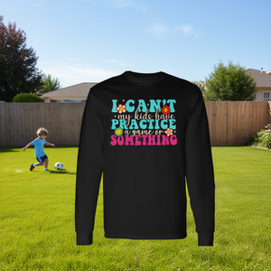 Camiseta de manga larga para mamá: No puedo dejar que mis hijos practiquen un deporte o algo por el estilo - Product Image 3