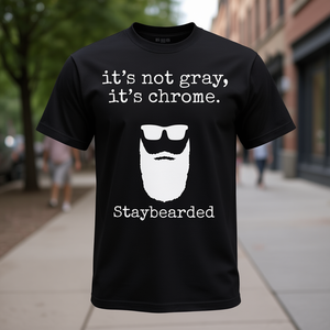 T-Shirt Unisex 'It's Not Gray It's Chrome Staybearded' con Stampa Serigrafica, Girocollo, Manica Corta, per Uso Promozionale - Product Image 3